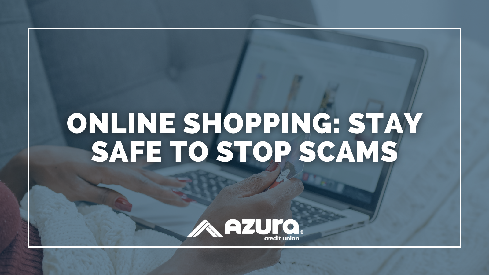 Online Shopping Scams: What To Look For And How To Stay Safe!